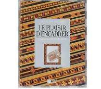 Le plaisir d'encadrer comme un professionnel 156 pages