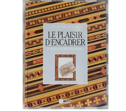 Livres occasion Castries Hérault - Photos Vivastreet Le plaisir d'encadrer comme un professionnel 156 pages