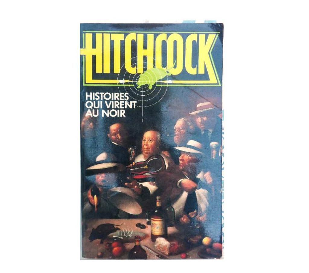 Livres occasion Hérault Castries - 34160 - Photos Vivastreet ALFRED HITCHCOCK:HISTOIRES QUI VIRENT AU NOIR Roman policier