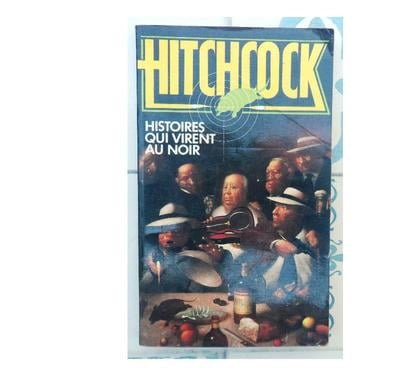 Livres occasion Castries Hérault - Photos Vivastreet ALFRED HITCHCOCK:HISTOIRES QUI VIRENT AU NOIR Roman policier
