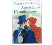 ARSÈNE LUPIN: L’AIGUILLE CREUSE par MAURICE LEBLANC Bon état