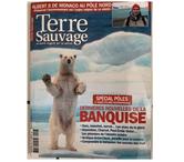 1 magazine de Terre Sauvage de Avril 2007 (sur la Banquise.)