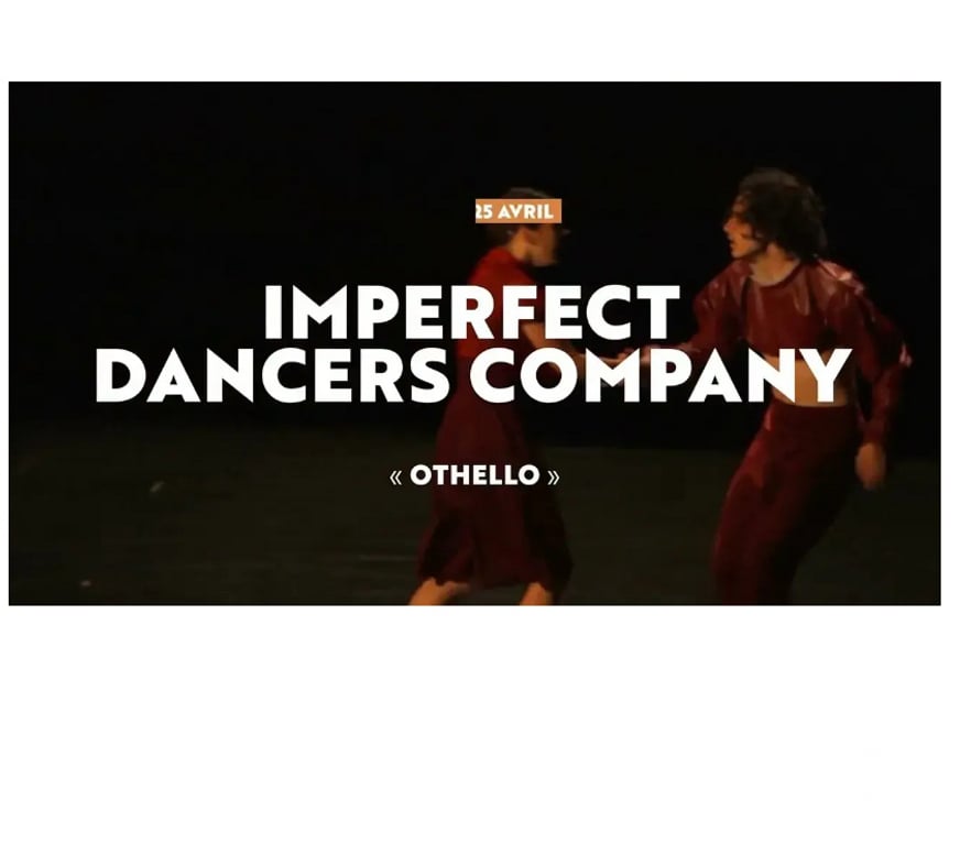 Spectacles Alpes-Maritimes Cannes - 06400 - Photos Vivastreet 2 places pour Imperfect Dancers company - Othello à Cannes
