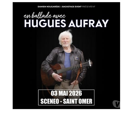 Billets spectacles St Omer Pas-de-Calais - Photos Vivastreet 2 places pour Hugues Aufray dimanche 3 mai à Longuenesse