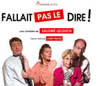 Fallait pas le Dire ! une comédie de Salomé LELOUCH