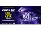 2 places en FOSSE concert Nile Rodgers & Chic à Aix ce soir