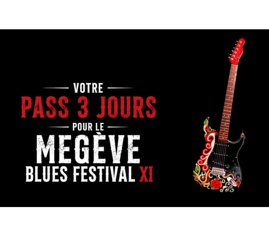 Spectacles Haute-Savoie Megeve - 74120 - Photos Vivastreet 2 pass 3 jours pour Megève Blues Festival du 31 au 2 août