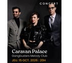 Decines Charpieu - Rhône — 2 billets pour Caravan Palace jeudi 15 octobre à Décines