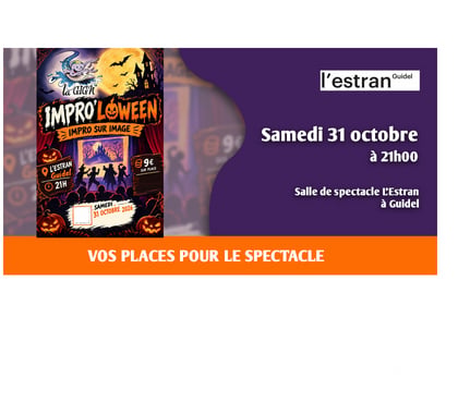 Billets spectacles Guidel Morbihan - Photos Vivastreet 2 places spectacle IMPRO’LOWEEN à Guidel ce samedi soir