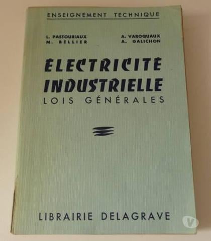Livres occasion Meaux Seine-et-Marne - Photos Vivastreet Livre ancien ELECTRICITE INDUSTRIELLE Lois générales