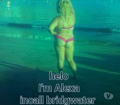 Escorts Bridgwater Somerset - Photos for Hello, I'm Alexa, real pic 💯to💯 check on WhatsApp 24h